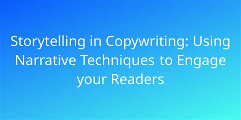 Incorporating Narrative Techniques to Engage and Establish Connections with Readers