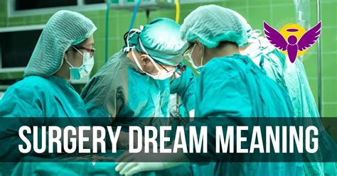 Interpreting the Symbolism of Surgical Procedures in Dreams