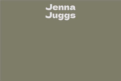 Jenna Juggs and Her Net Worth: Discovering the True Value