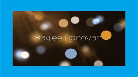 Kaylee Donovan: A Versatile and Multifaceted Performer