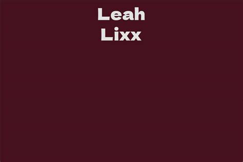 Leah Lixx's Financial Success: An Insight into Her Wealth