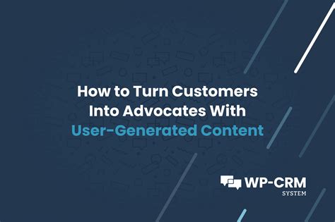 Leveraging User-Generated Content: Turning Customers into Brand Advocates