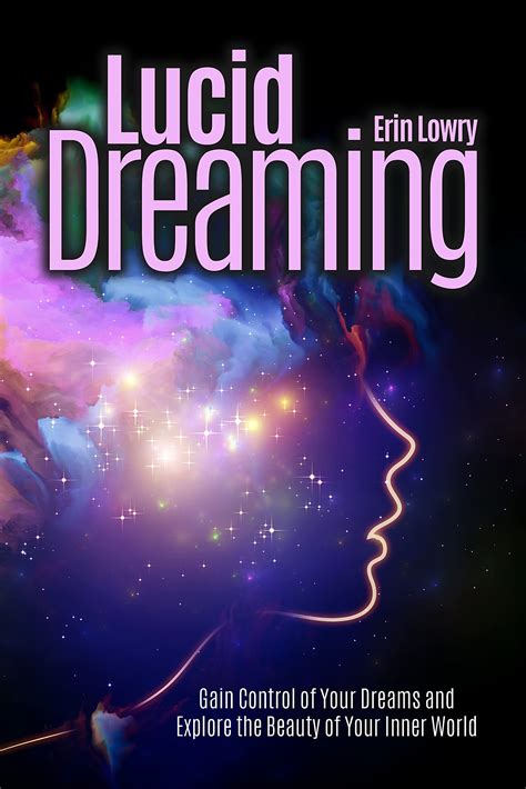 Lucid Dreaming: Gaining Control and Confronting Your Nightmarish Foes