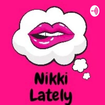 Nikki Lately: A Rising Star in the Music Industry