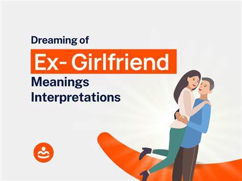Possible Meanings and Interpretations of a Dream About a Girlfriend Ending the Relationship