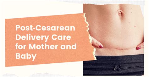 Post-C Section Care: Nurturing Your Son and Ensuring a Speedy Recovery