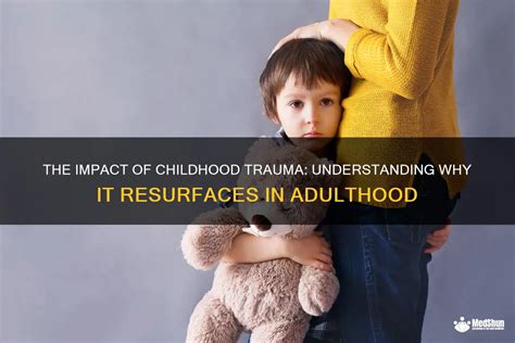 Resurfacing Childhood Traumas