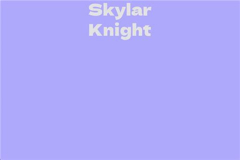 Skylar Knight's Net Worth & Beyond: Unraveling the Path to Success