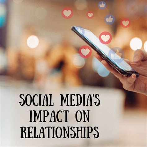 Social Networks and Their Impact on Relationships and Social Connections