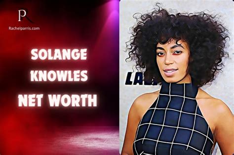 Sofa Solange's Wealth: A Deeper Look into Her Financial Success