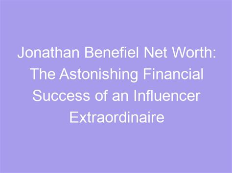 Stratospheric Success: The Astonishing Financial Achievements of a Modern Influencer