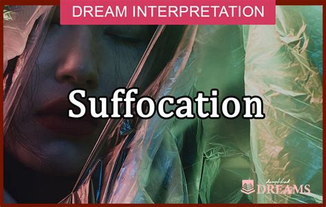 Symbolic Significance of Suffocation in Dreams