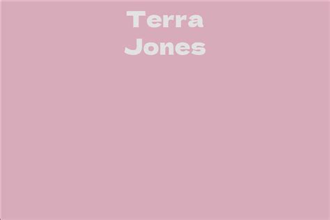 Terra Jones's Net Worth and Earnings