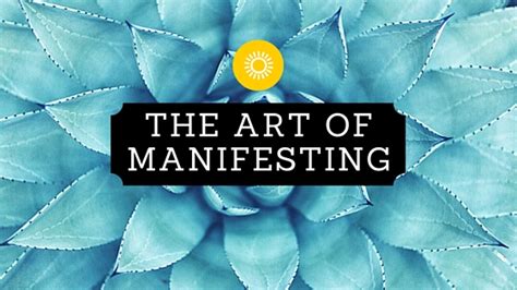The Art of Manifesting Your Dreams
