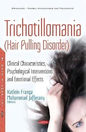 The Emotional and Psychological Impact of Hair Pulling Disorder