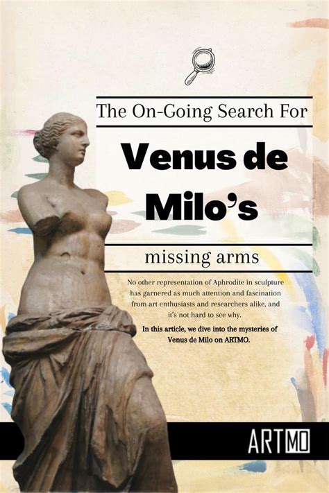 The Enigma of Venus De Milo's Missing Arms: Theories and Speculations