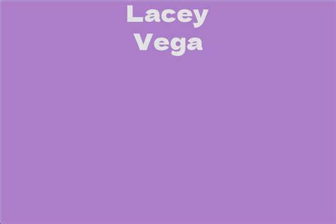 The Growth of Lacey Vega's Financial Worth