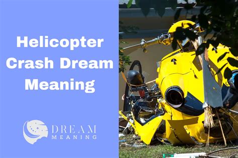 The Impact of Crashing: Exploring the Emotional Significance of Helicopter Crash Dreams