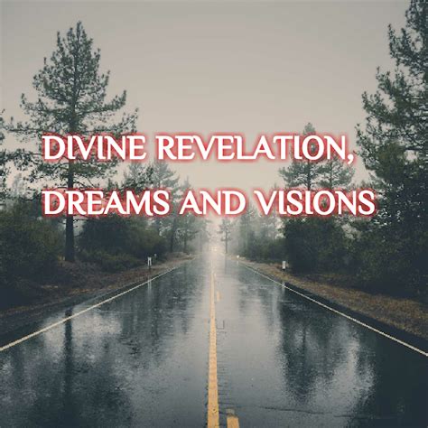 The Importance of Divine Beings in Visions and Reveries