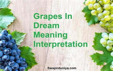 The Importance of Grapes in Dreams