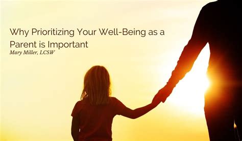 The Importance of Self-Care: Prioritizing Your Well-being as a Parent