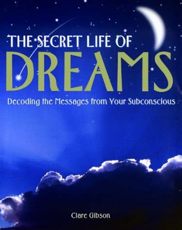 The Language of Dreams: Decoding the Hidden Messages Within Your Subconscious