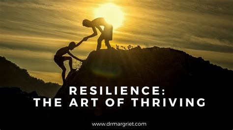 The Power of Resilience: Thriving in the Face of Challenges