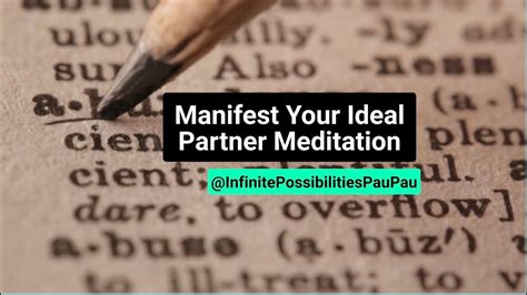 The Power of Visualization: Manifesting Your Ideal Partner
