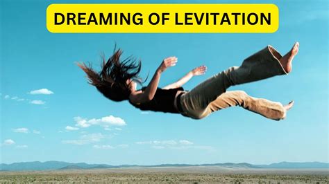 The Psychological Significance of Dreaming about Levitation