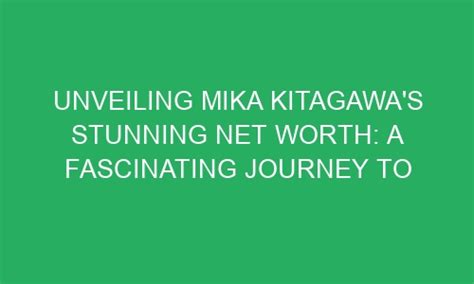 The Remarkable Journey of Ai Kitagawa: Tracing Her Growth and Success