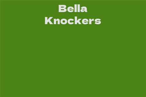 The Remarkable Journey of Bella Knockers
