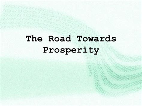 The Road towards Prosperity: Accomplishments and Estimated Value