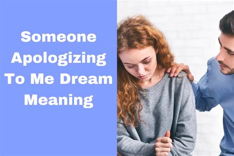 The Significance of Dreaming About Someone Apologizing