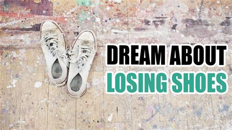 The Significance of Dreaming about a Missing Shoe