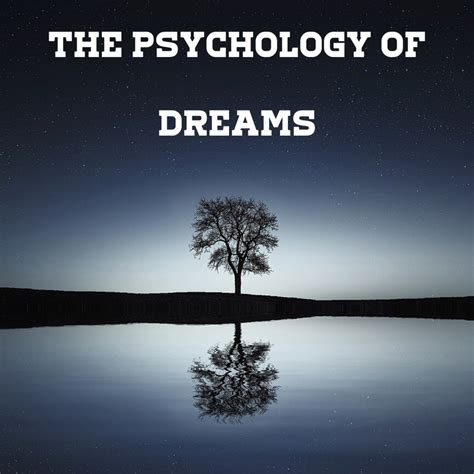 The Significance of Dreams in Psychological Analysis