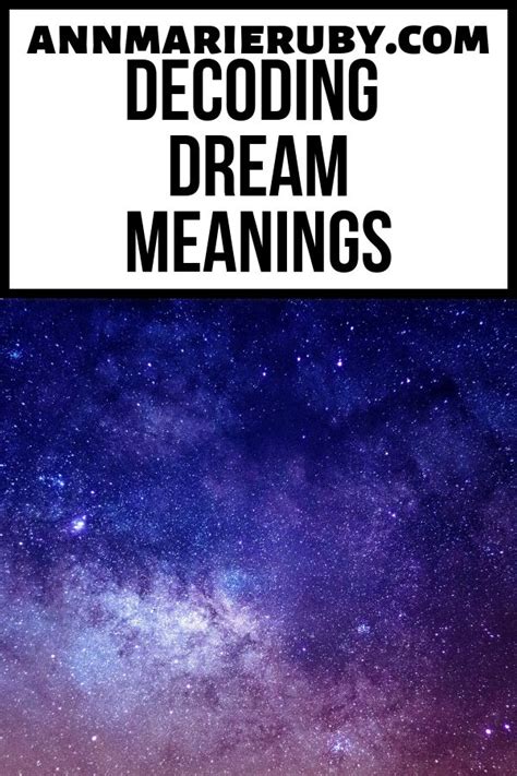 The Significance of Symbols: Decoding the Veiled Messages within Dreams