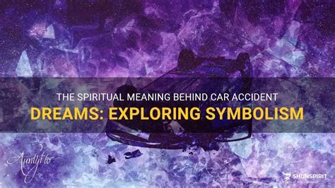 The Symbolic Significance behind Dreams of a Collision with a Vehicle