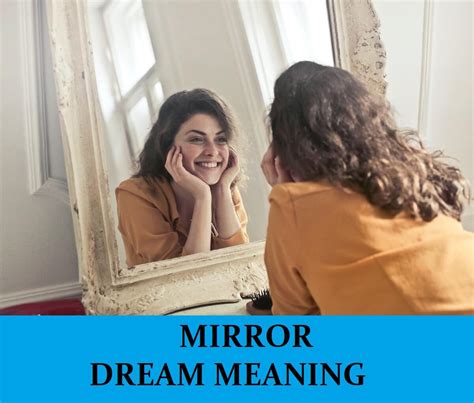 The Symbolic Significance of Dreaming About Your Reflection in the Looking Glass