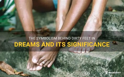 The Symbolic Significance of Feet in Dreams