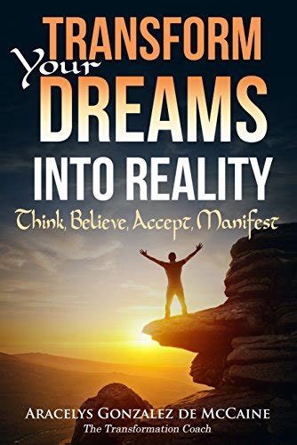 Transforming Dreams into Reality: Taking Action and Bringing them to Life