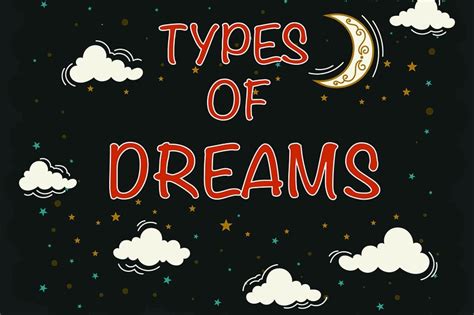 Types of Dreams: Exploring the Different Scenarios