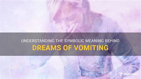 Understanding the Symbolism of Regurgitation in Dreams