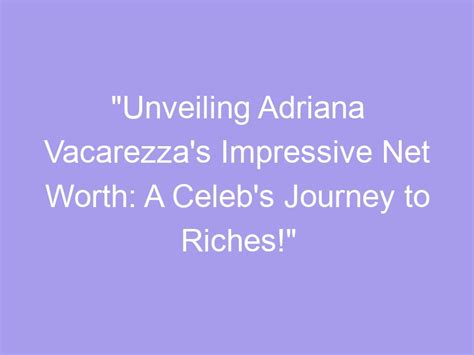 Unveiling Adriana's Financial Success