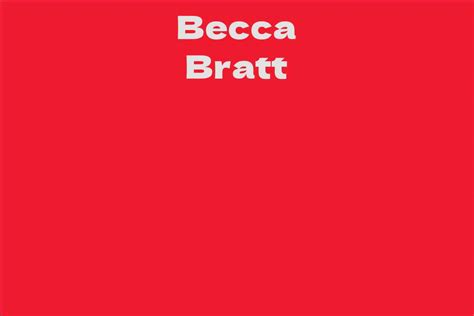 Unveiling Becca Bratt's Financial Success