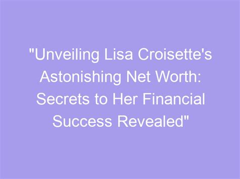 Unveiling Lisa Young's Financial Success
