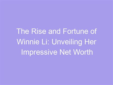 Unveiling Winnie Tate's Impressive Fortune