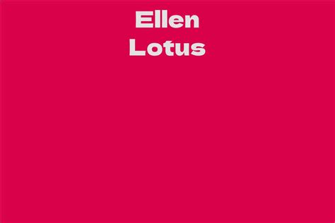 Unveiling the Ascent of Ellen Lotus