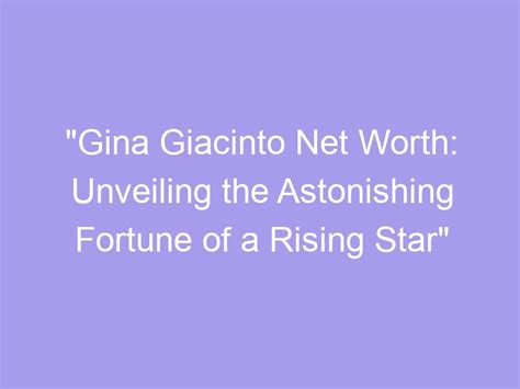 Unveiling the Astonishing Fortune and Achievements of Gina Barrett