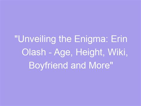 Unveiling the Enigma: Age and Stature of the Multifaceted Amber Ashlee