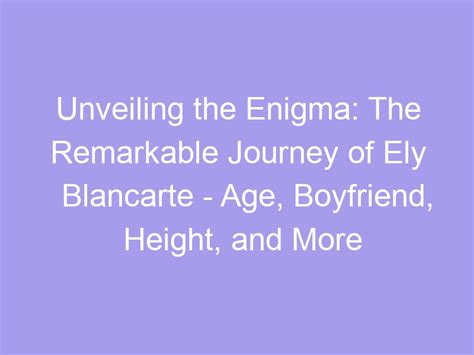 Unveiling the Enigma: Tracing the Remarkable Journey of a Renowned Figure